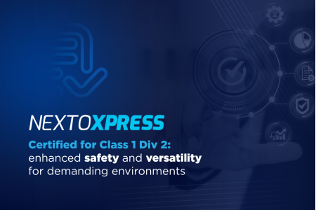 Nexto Xpress now certified for Class 1 Div 2: enhanced safety and versatility for demanding environments
